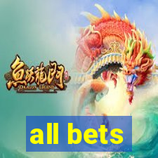 all bets